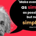 Make everything as simple as possible, but not simpler